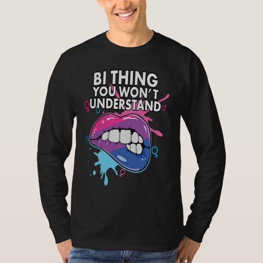 Bi Thing You Won't Understand Bisexual Rainbow Pri Tシャツ (正面)