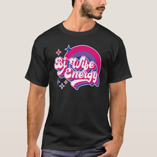 Bi Wife Energy Bisexual Pride Bisexual Rainbow Fla Tシャツ (正面)
