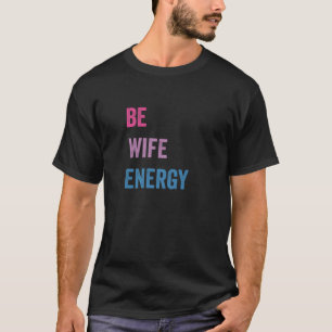 Bi Wife Energy LGBTQサポートLGBT T Tシャツ