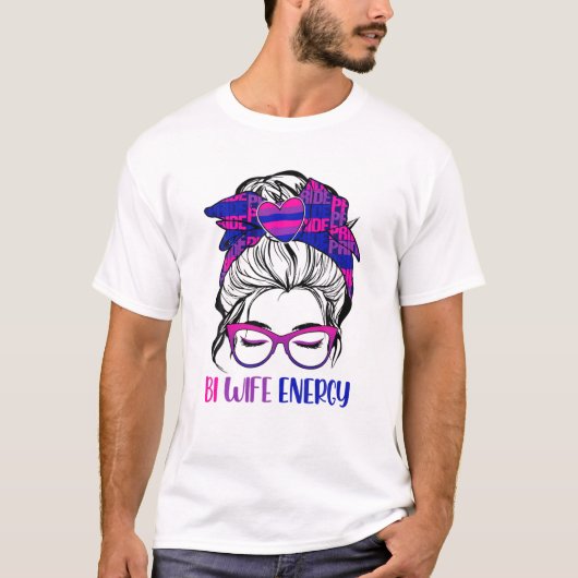 Bi Wife Energy LGBTQ Bi Messy Bun LGBTプライド Tシャツ (正面)
