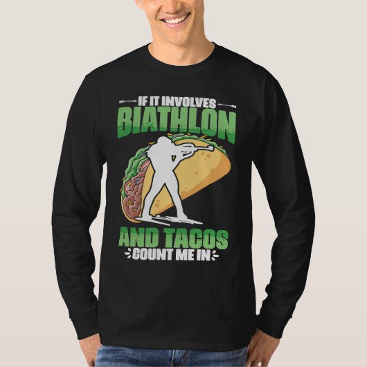 Biathlon And Tacos Skiing Shooting Ski Sport Biath Tシャツ (正面)