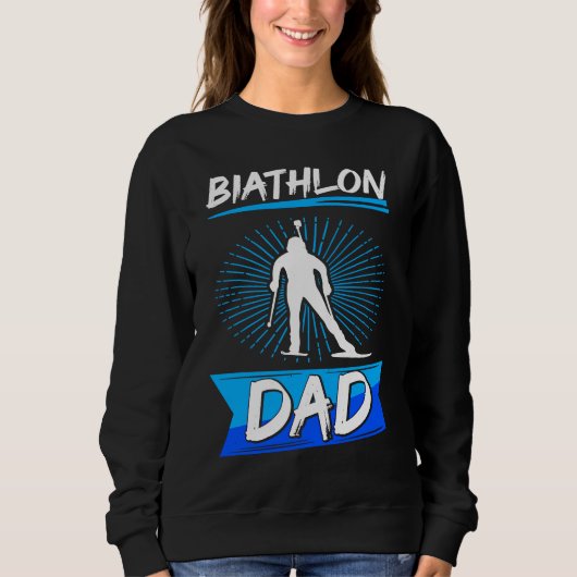 biathlon dad sport winter sports biathlete skier f スウェットシャツ (正面)