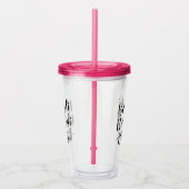 Bibbidi Bobbidiが魔法おもしろいの黒文字をブーゼ アクリルタンブラー (右)