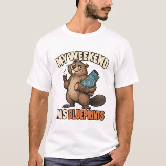 Biber mit Bauplan – My Weekend Has Blueprints Tシャツ