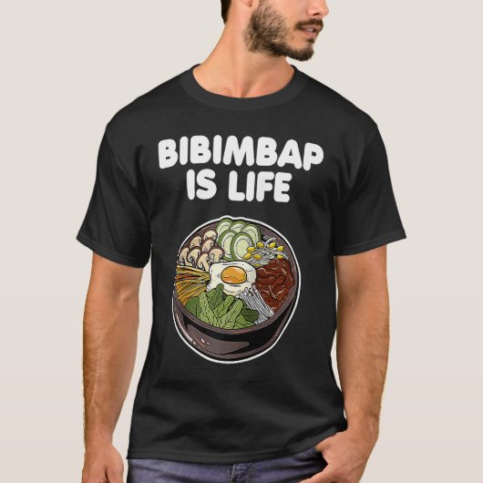 Bibimbap Is Life Korean Food Rice Kimchi Gochujang Tシャツ (正面)