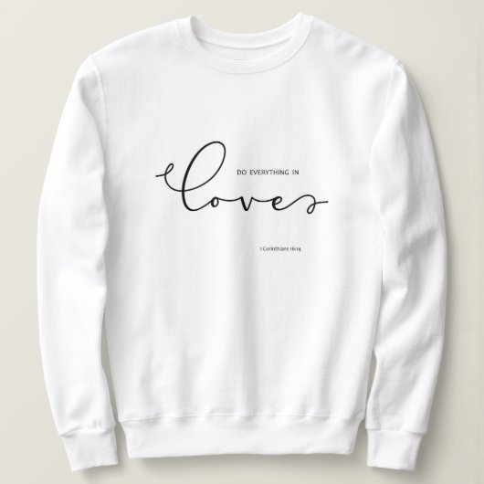 Bible Verse about Love White Woman Sweatshirt スウェットシャツ (デザイン正面)