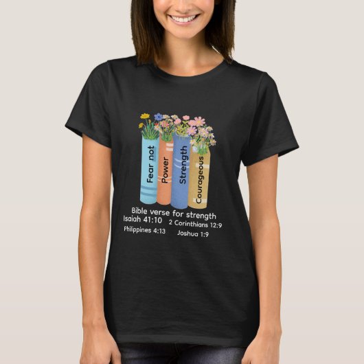Bible verse of strength , Floral Book Lover faith Tシャツ (正面)