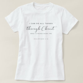 Bible Verse Philippians 4:13わたしはすべての事をすることができる Tシャツ