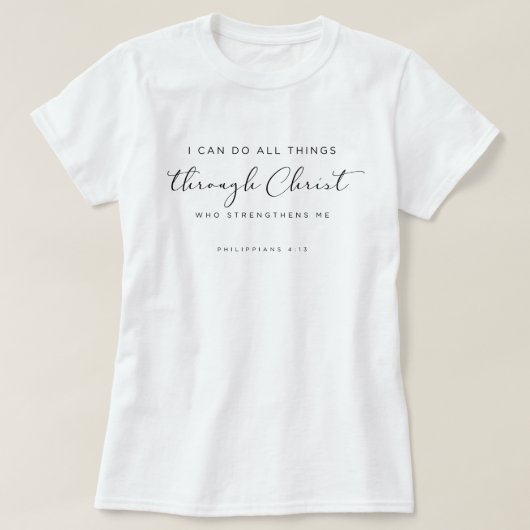 Bible Verse Philippians 4:13わたしはすべての事をすることができる Tシャツ (デザイン正面)