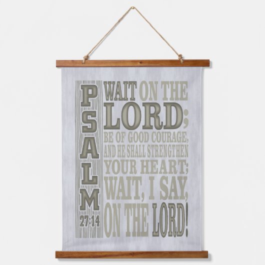 Bible Verse Psalm 27;14 Wood Topped Wall Tapestry 吊り下げ型タペストリー (正面)