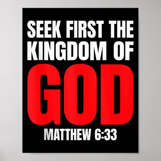 Bible Verse Seek First The Kingdom Of God Christia ポスター (正面)