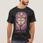 Bible Verse Stained Gl 1 John 4_19 Love Prayer Val Tシャツ (正面)