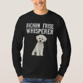Bichons Frise Wisperer Dog Tシャツ (正面)