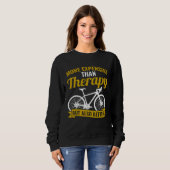 Bicycle Bike Cyclist Cycling Better Than Therapy スウェットシャツ (正面フル)