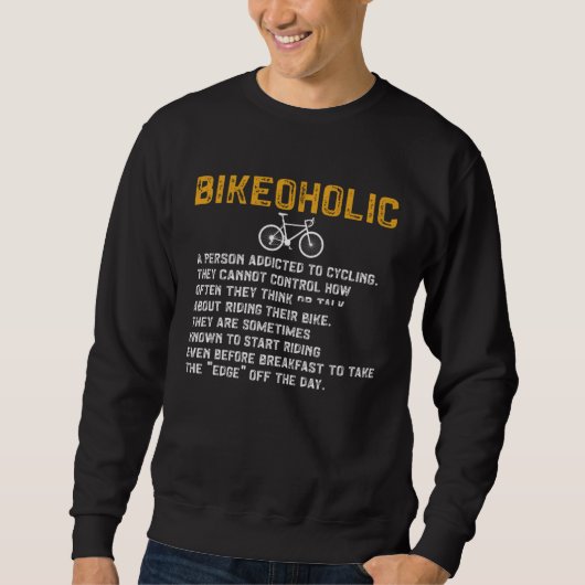 Bicycle  Bikeoholic A Person Addicted To Cycling B スウェットシャツ (正面)