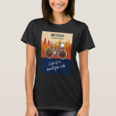 Bicycle Freedom Machine Life is a beautiful ride B Tシャツ (正面)