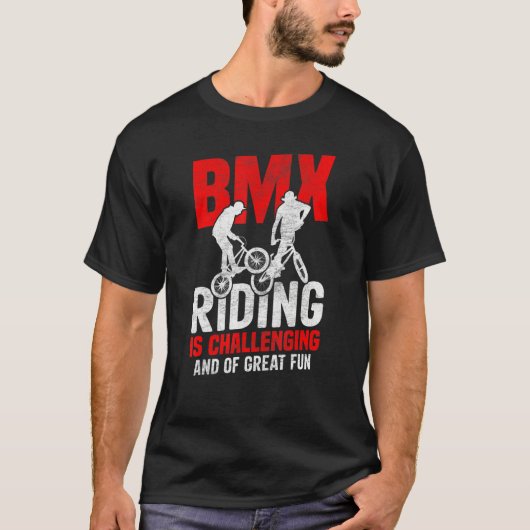 Bicycle Motocross BMX Riding Is Challenging Frees Tシャツ (正面)