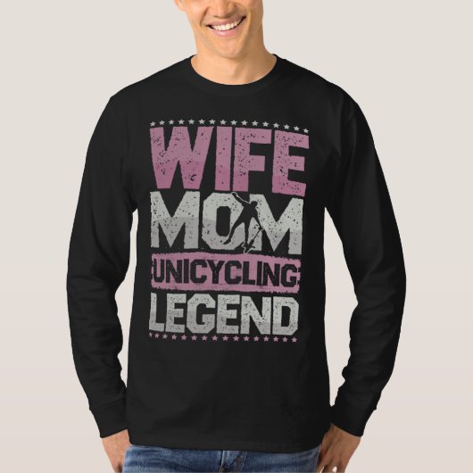 Bicycle Wife Mom Unicycle Legend Unicycle Women Tシャツ (正面)