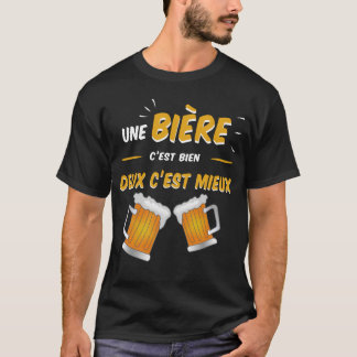 Bière cadeau humour tシャツ