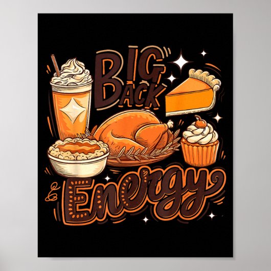 Big Back Energy Funny Thanksgiving Food Lover Turk ポスター (正面)