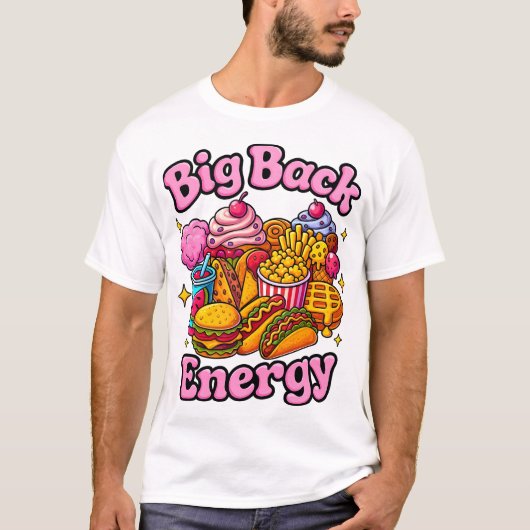 Big Back Energy Shirt, Funny Trendy Tシャツ (正面)