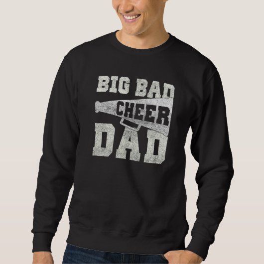 Big Bad Cheer Dad Parent Father スウェットシャツ (正面)