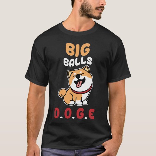 Big Balls DOGE DOGE Funny T-Shirt Tシャツ (正面)