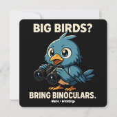 Big Birds? Bring Binoculars Funny Birdwatching 招待状 (正面)