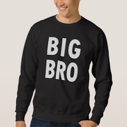 Big Bro Simple Black and White Text Big Brother スウェットシャツ (正面)