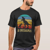 Big BroSaurus T Rex Dinosaur Big Brother Saurus Fa Tシャツ (正面)