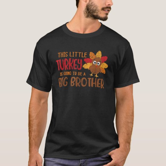 Big Brother Announcement This Little Turkey Is Goi Tシャツ (正面)