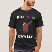 Big Brother Finally Sloth Announcement Tシャツ (正面)
