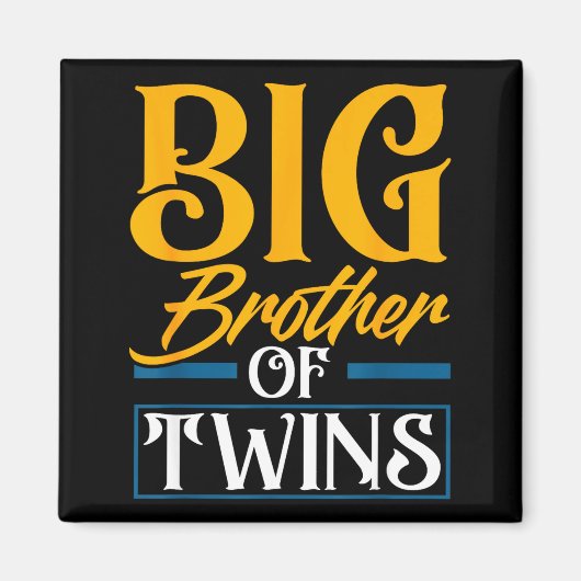 Big Brother Of Twins New Brother Sibling Funny Twi マグネット (正面)