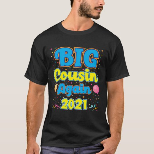 Big Cousin Again 2021 Pregnancy Announcement Party Tシャツ (正面)
