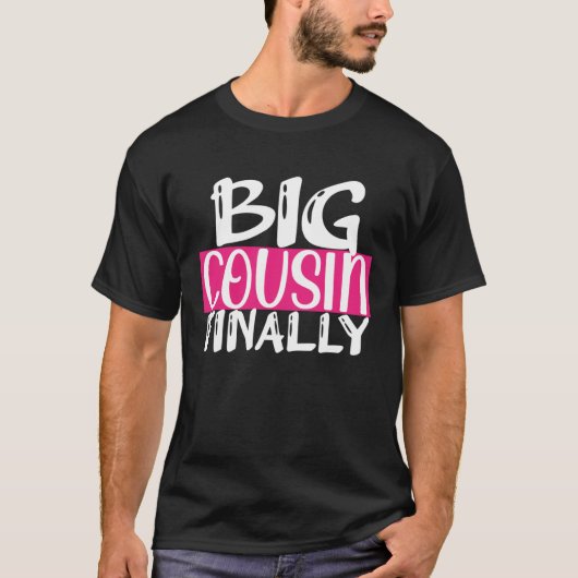 Big Cousin Finally For Girls Sis Toddler Baby Anno Tシャツ (正面)