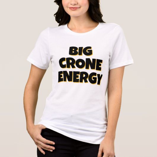 Big Crone Energy T-Shirt トライブレンドＴシャツ (正面)