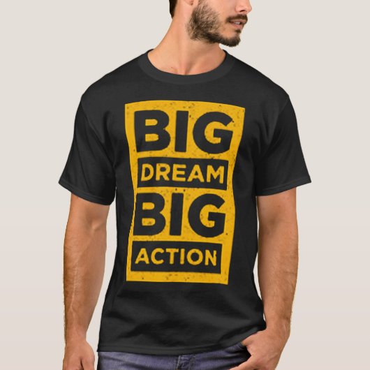 Big dream big action tシャツ (正面)