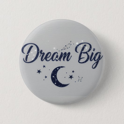 Big Dreams - Motivational pin button 缶バッジ (正面)