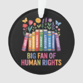 Big Fan Of Human Rights オーナメント (正面)