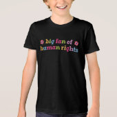 Big fan of human rights トライブレンドTシャツ (正面)