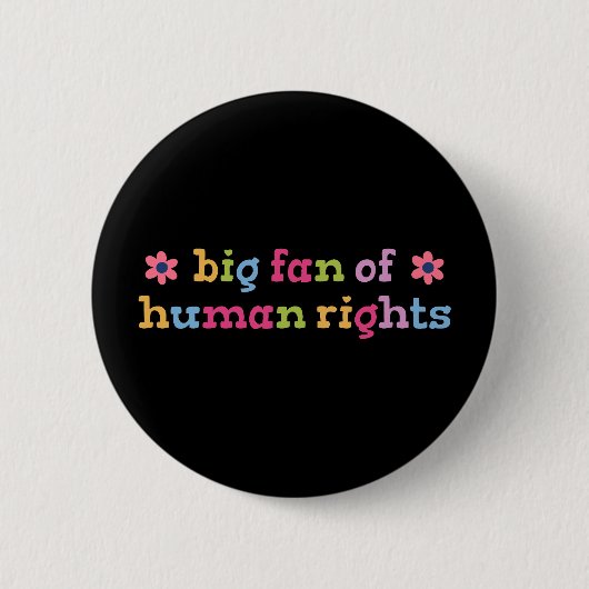 Big fan of human rights 缶バッジ (正面)