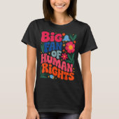 Big Fan Of Human Rights Boho Floral  Tシャツ (正面)
