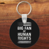 Big Fan Of Human Rights Distressed American Flag A キーホルダー (正面)