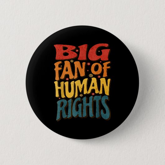 Big Fan Of Human Rights Retro Style For Womens  缶バッジ (正面)