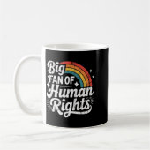 Big Fan Of Human Rights, Social Justice, Equality コーヒーマグカップ (左)