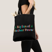 Big Fan of Nuclear Power トートバッグ (クローズアップ)