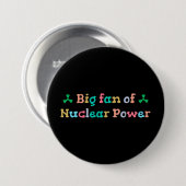 Big Fan of Nuclear Power 缶バッジ (正面&裏面)