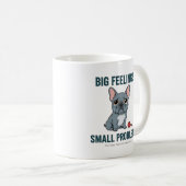 Big Feelings Small Problems Blue French Bulldog Cu コーヒーマグカップ (正面右)