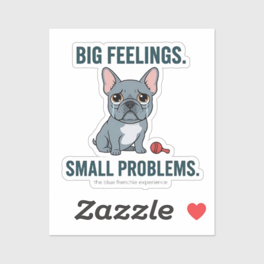Big Feelings Small Problems Blue French Bulldog Cu シール (シート)