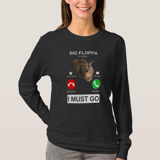 Big Floppa Is Calling Caracal Big Cat Meme  Cat Fl Tシャツ (正面)